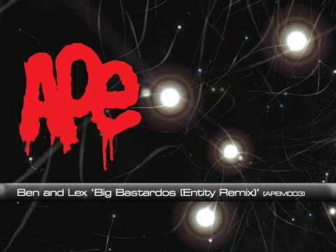 Ben and Lex 'Big Bastardos (Entity Remix)' [APEM003]