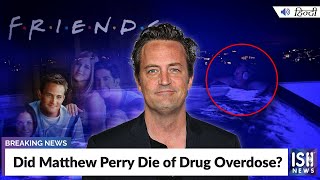 Friends’ Actor Matthew Perry Dies in Hot Tub