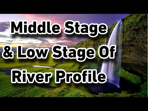 Long River Profile | Middle Stage  & Lower Stage