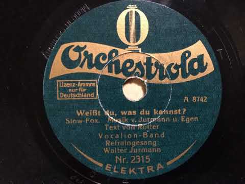 Vocalion-Band, Refraingesang, Weißt du was du kannst, Slow-Fox, Berlin, 1929