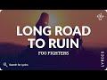 Foo Fighters - Long Road To Ruin (Lyrics for Desktop)