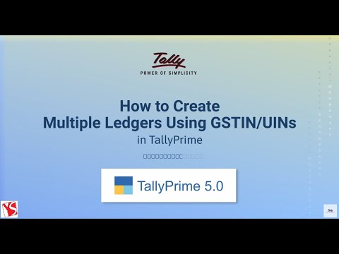 How to Create Multiple Ledgers Using GSTIN/UINs in TallyPrime | Tally Ki Pathshala