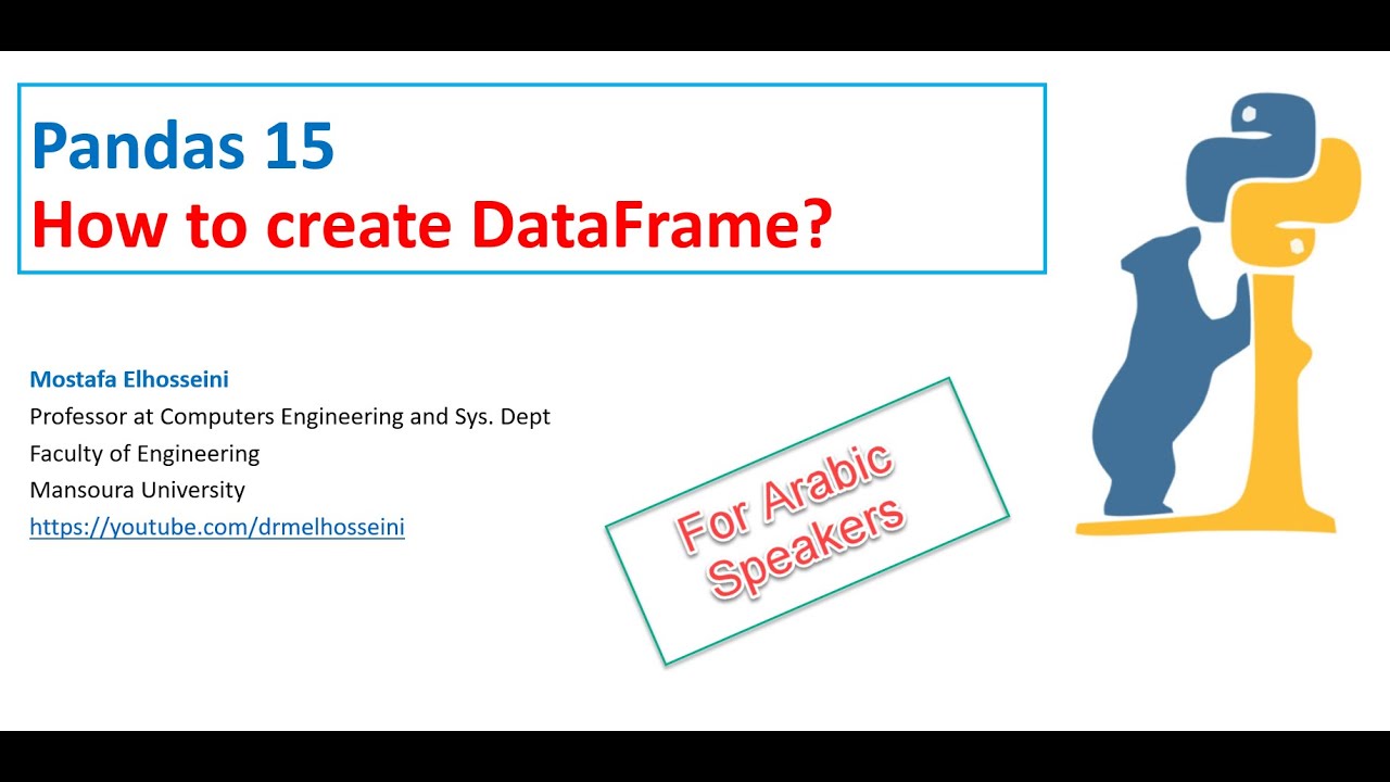 Pandas 15 |How to create DataFrame  بالعربي