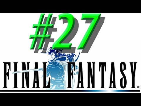 Final Fantasy I w/ NERDIAQ Ep.27 - The Team Is Back And Ready To Fight