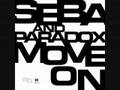 Seba & Paradox feat. Robert Manos - Move on ...