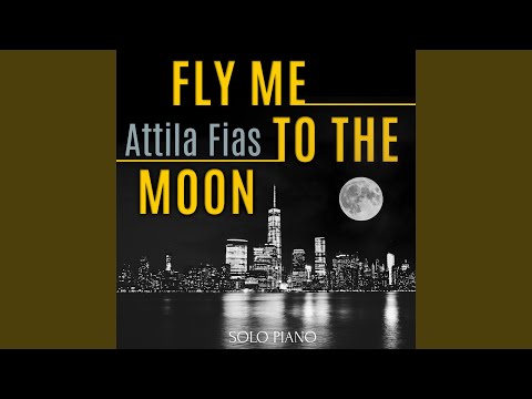 Fly Me To The Moon (Solo Piano)