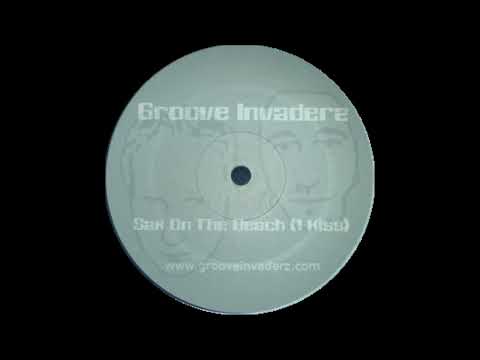 Groove Invaderz - Sax On The Beach (1 Kiss)