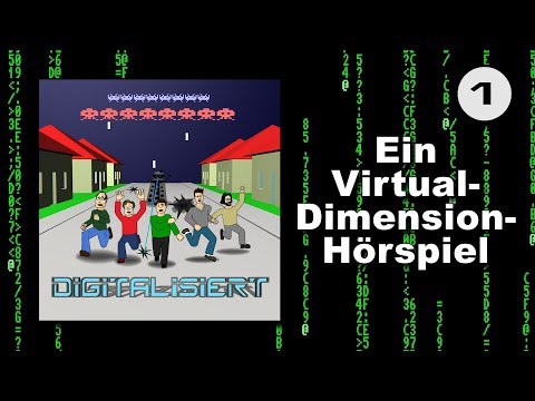 Digitalisiert! - Ein Virtual-Dimension-Hörspiel (komplettes Hörspiel)