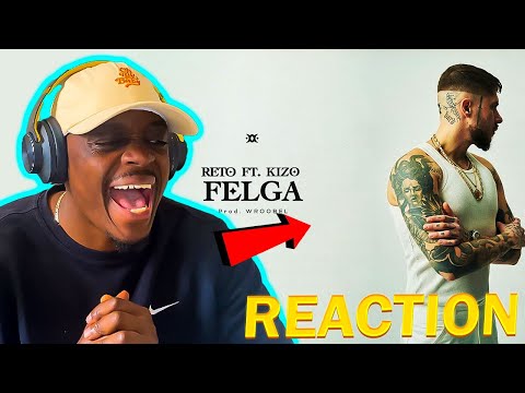 BEST ON THE ALBUM ?? ReTo ft. Kizo - Felga (REAKCJA!!!)