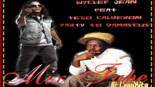 Wyclef Jean feat Tego Calderon   Party To Damascus (Mix Tape Dj Leonxito)