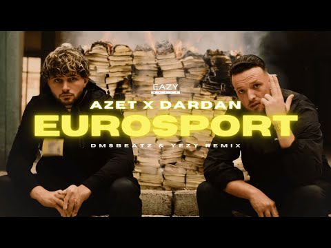Azet x Dardan – EUROSPORT ⚡(DMSBeatz & YEZY Remix)