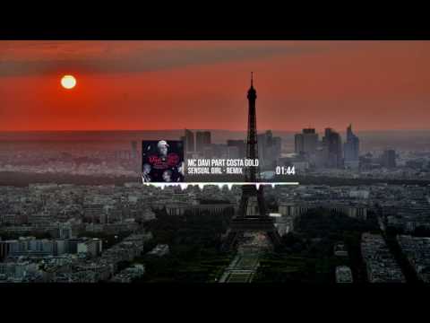 MC Davi Part Costa Gold - Sensual Girl (BOYZ. & MATT-D Remix)