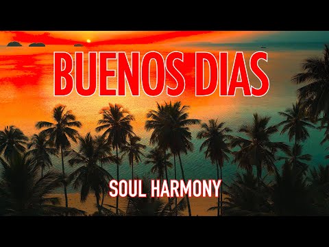 Soul Harmony 💚 Buenos Dias  🌿 [ 528 Hz Music Therapy ] 🌿 Peace and Love
