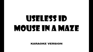 Useless ID - Mouse in a Maze (Karaoke version)