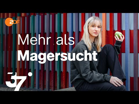 Die Angst vor jedem Gramm: Denise Weg aus der Magersucht I 37 Grad