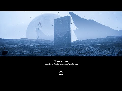 Harddope, Badscandal & Glen Power - Tomorrow
