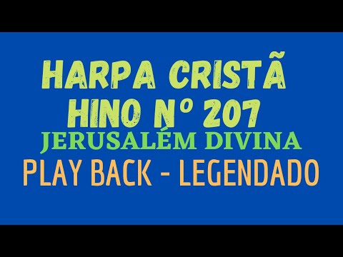 HARPA CRISTÃ 207 | Hino 207 Jerusalém Divina | PLAY BACK - LEGENDADO
