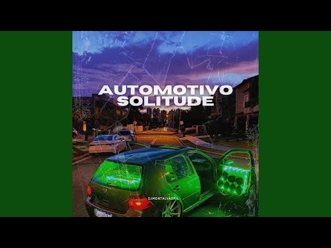 Automotivo Solitude