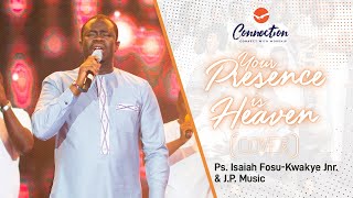 Your Presence Is Heaven (COVER) - Pastor Isaiah Fosu-Kwakye Jnr. &amp; J.P.  Music