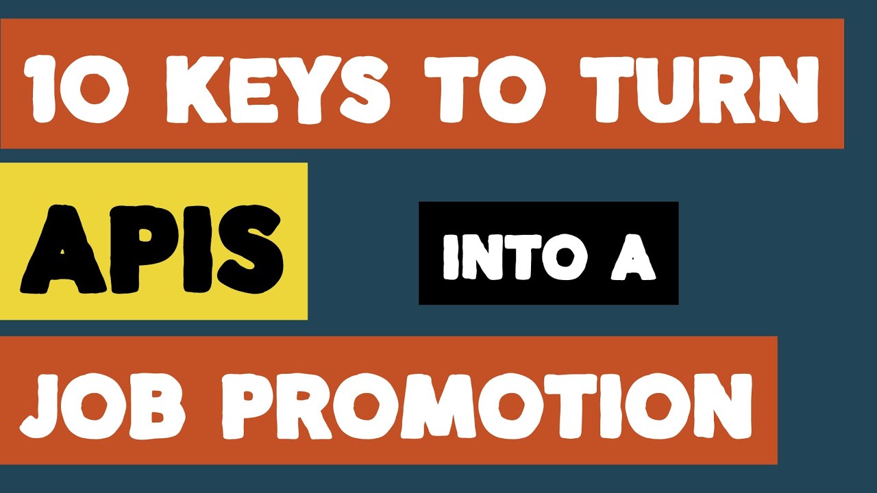 10 Keys for Turning APIs into a Job Promotion - Brenton House - API  Friends