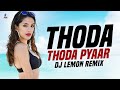 Thoda Thoda Pyaar Hua (Remix) | DJ Lemon | Sidharth Malhotra | Neha Sharma | Stebin Ben