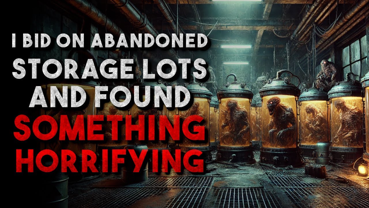 "I Bid on Abandoned Storage Lots And Found Something Horrifying" Creepypasta | r/NoSleep
