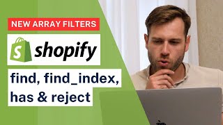 Shopify Liquid Update - New Array Filters (find, find_index, has & reject)