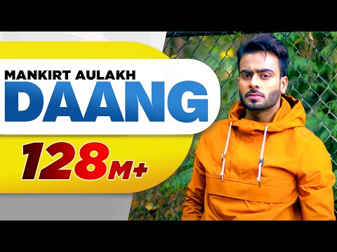 Daang (Official Video) | Mankirt Aulakh | MixSingh | Deep Kahlon| Sukh Sanghera| Latest Punjabi Song