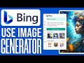 How To Use Bing AI Image Generator (2024) Tutorial For Beginners
