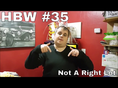 HBW#35 - Not A Right Lot