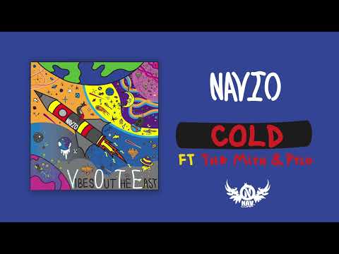 Navio -  Cold ft The Mith & Pylo