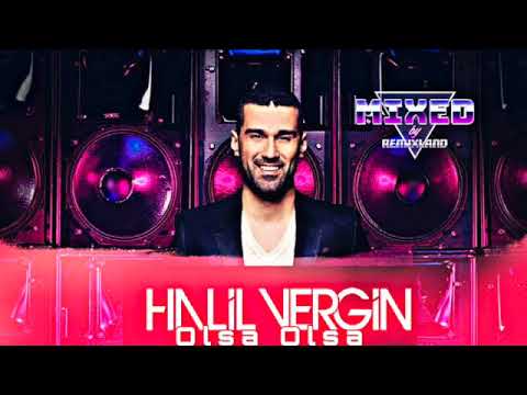 Halil Vergin - Olsa Olsa