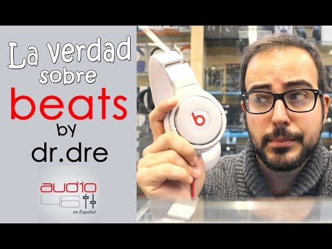 La realidad sobre Beats By Dr Dre.