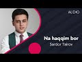 Sardor Tairov - Na haqqim bor (Official Music) Sardor Tairov - Na haqqim bor (Official Music)