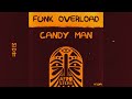 Candy Man Funk Overload