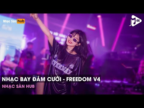 NONSTOP VINAHOUSE NHẠC BAY ĐÁM CƯỚI 2024 - FREEDOM V4 REMIX TIKTOK - SIÊU PHẨM CĂNG CỰC BAY MỎI TAY