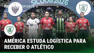 AMÉRICA ESTUDA LOGÍSTICA PARA RECEBER O ATLÉTICO NO INDEPENDÊNCIA
