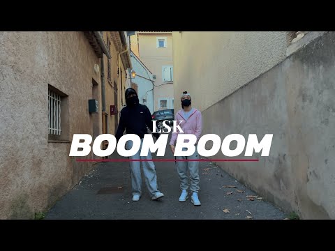 LSK - BOOM BOOM BOOM (Clip officiel)