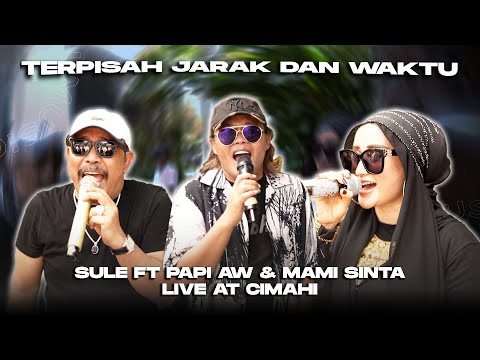 TERPISAH JARAK DAN WAKTU - SULE FT PAPI AW & MAMI SHINTA