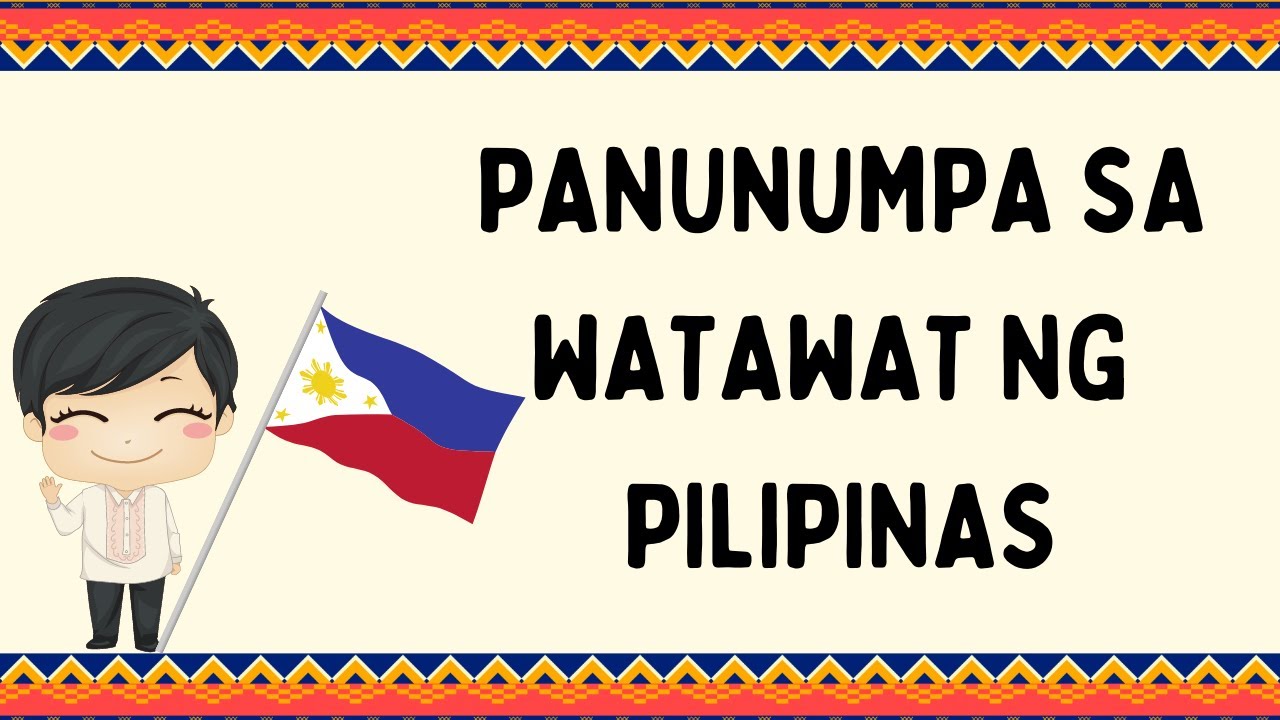 Panunumpa sa Watawat ng Pilipinas + Panatang Makabayan (Filipino)