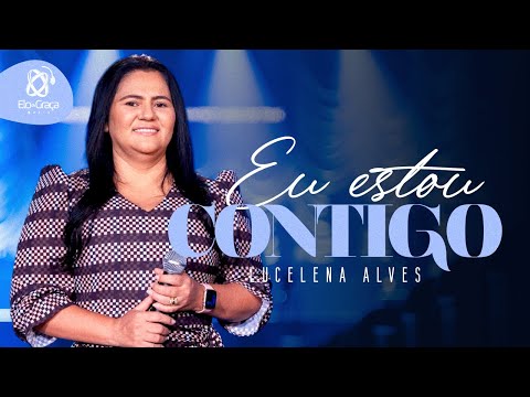 Lucelena Alves - Eu Estou Contigo (Clipe Oficial)