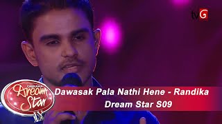 Dawasak Pala Nathi Hene - Randika  Dream Star S09 