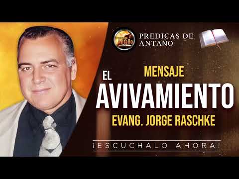 El Avivamiento | Jorge Raschke | Audio | Extracto