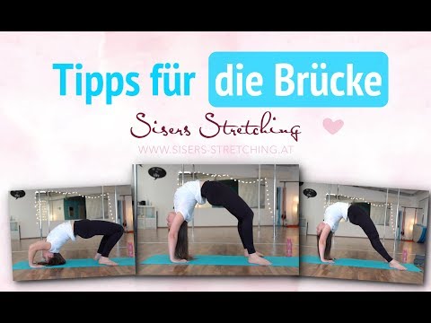 Brücke lernen: Tipps & Tricks für eine schöne Brücke! Sisers Stretching