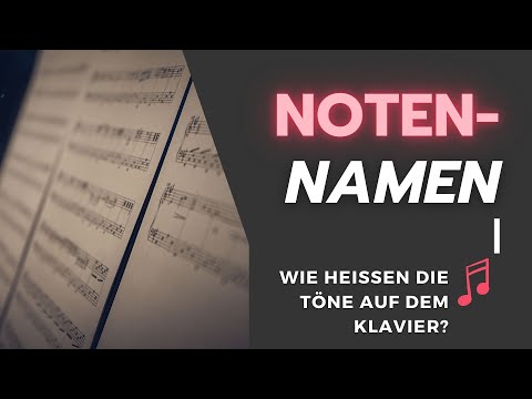 Wie heißen die Töne auf dem Klavier? (Notennamen)