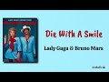 Die With A Smile Lady Gaga Bruno Mars Lirik Lagu Terjemahan