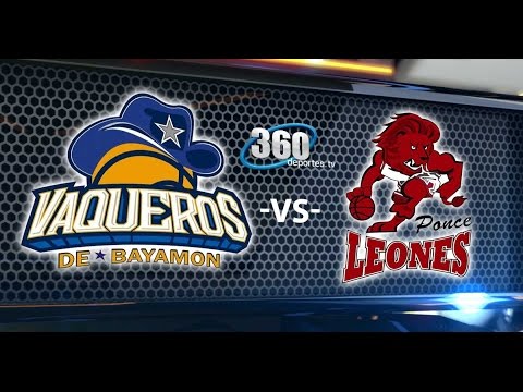 BSN: Vaqueros Bayamon vs Leones Ponce por 360DeportesTV www.360deportes.tv