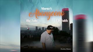 Download lagu MarazA - Abangcono ft Big Zulu x LilyFaith mp3
