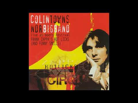 Colin Towns & NDR Big Band plays Zappa - 2005 - A Pound For A Brown (On The Bus).