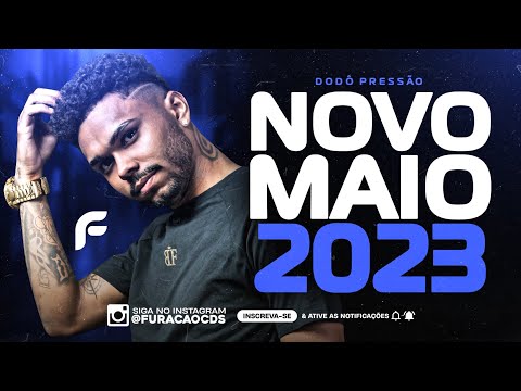 DODÔ PRESSÃO MAIO 2023 - REPERTÓRIO NOVO ( MÚSICAS NOVAS 2023 ) CD NOVO ATUALIZADO PRA PAREDÃO